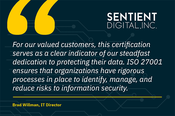 A quote from Sentient Digital's IT Director Brad Willman
